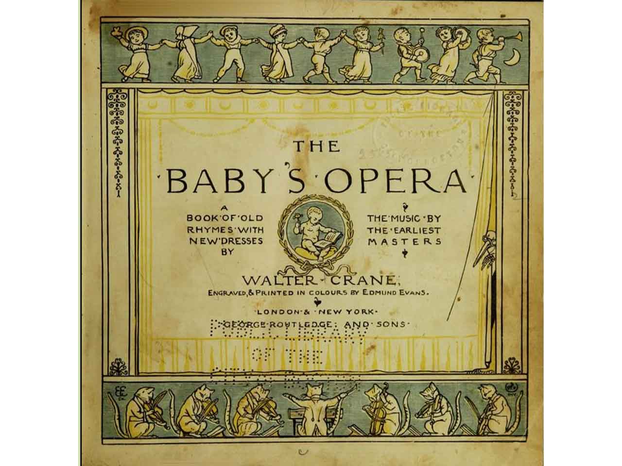 he Baby's Opera, a book of old rhymes and the music by the earliest masters book cover 1